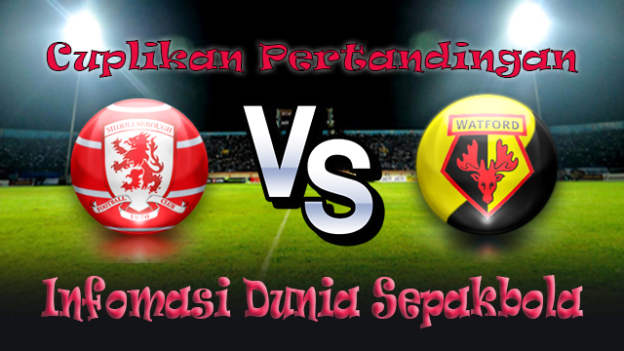 Agen Judi Middlesbrough VS Watford